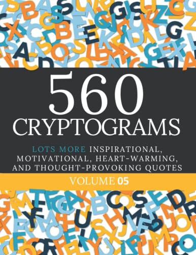 560 Cryptogram Puzzles Volume 5: Large Print Crytogram Puzzle Book