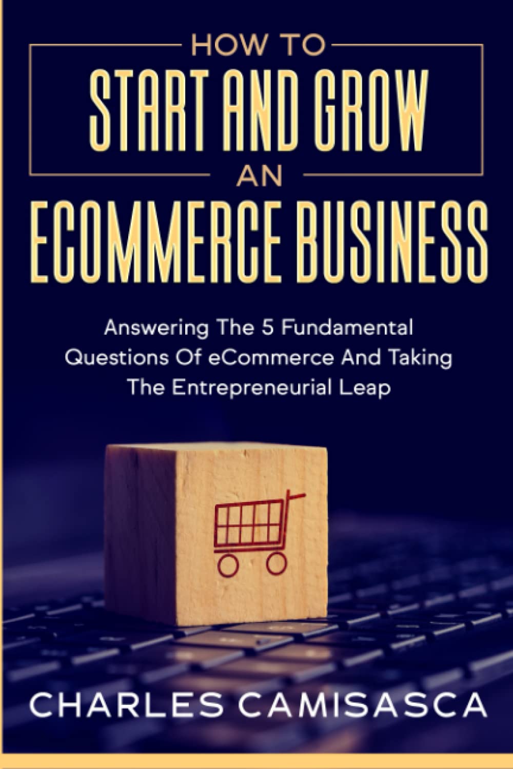 [2022 Version] How to Start and Grow an E-Commerce Business — used book cover