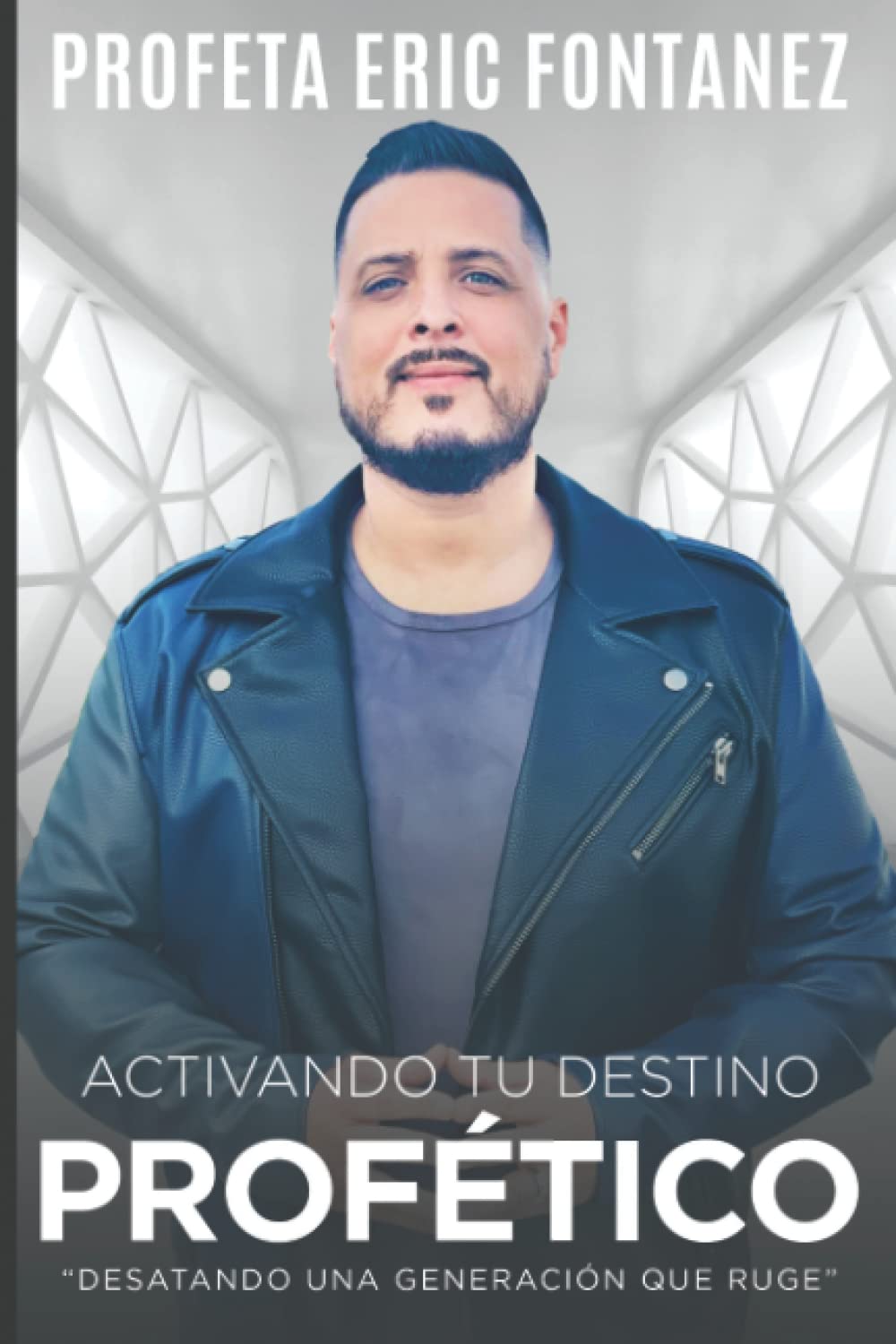 Activando tu Destino Profetico: Desatando una Generación que Ruge (Spanish Edition)