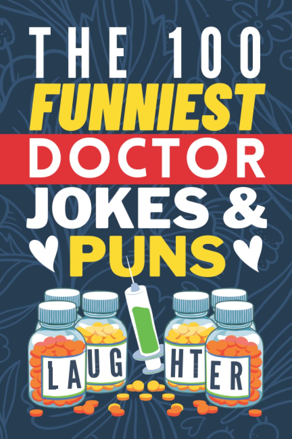 The 100 Funniest Doctor Jokes And Puns Book — used book cover
