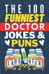 The 100 Funniest Doctor Jokes And Puns Book — used book cover