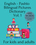 English - Pashto Bilingual Pictures Dictionary Vol. 1 For Kids And Adults — used book cover