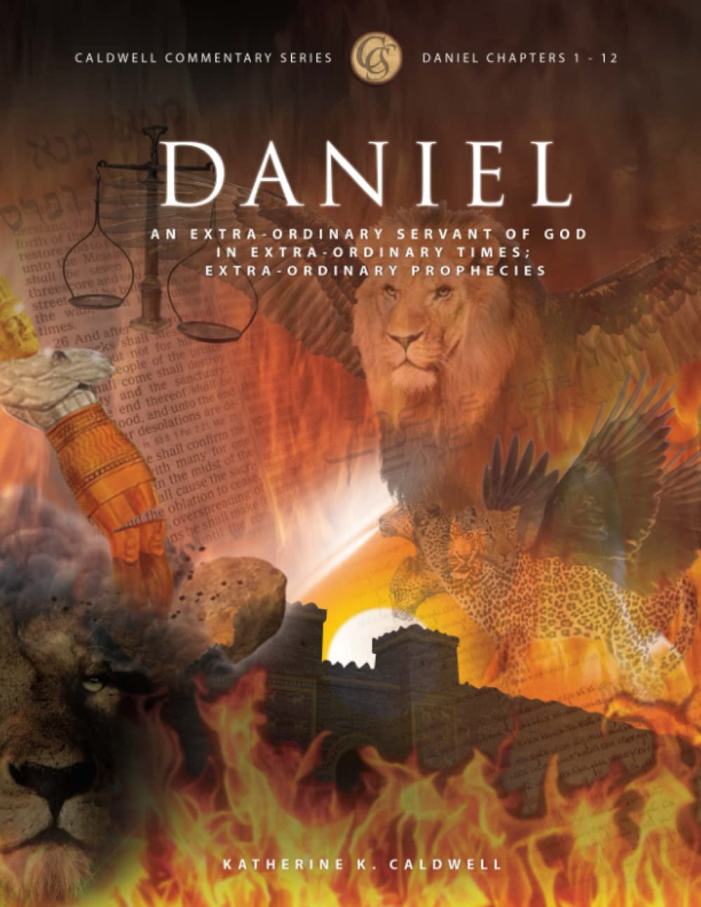Daniel: An Extraordinary Man Living in Extraordinary Times