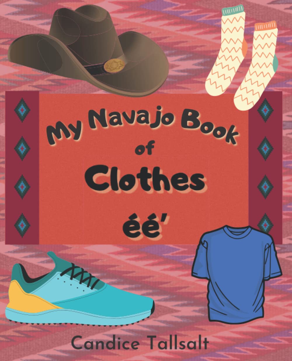 My Navajo Book of Clothes ééʼ