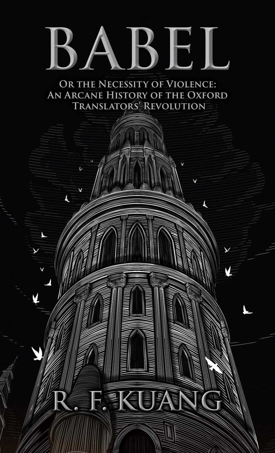 Babel: Or the Necessity of Violence: An Arcane History of the Oxford Translators&