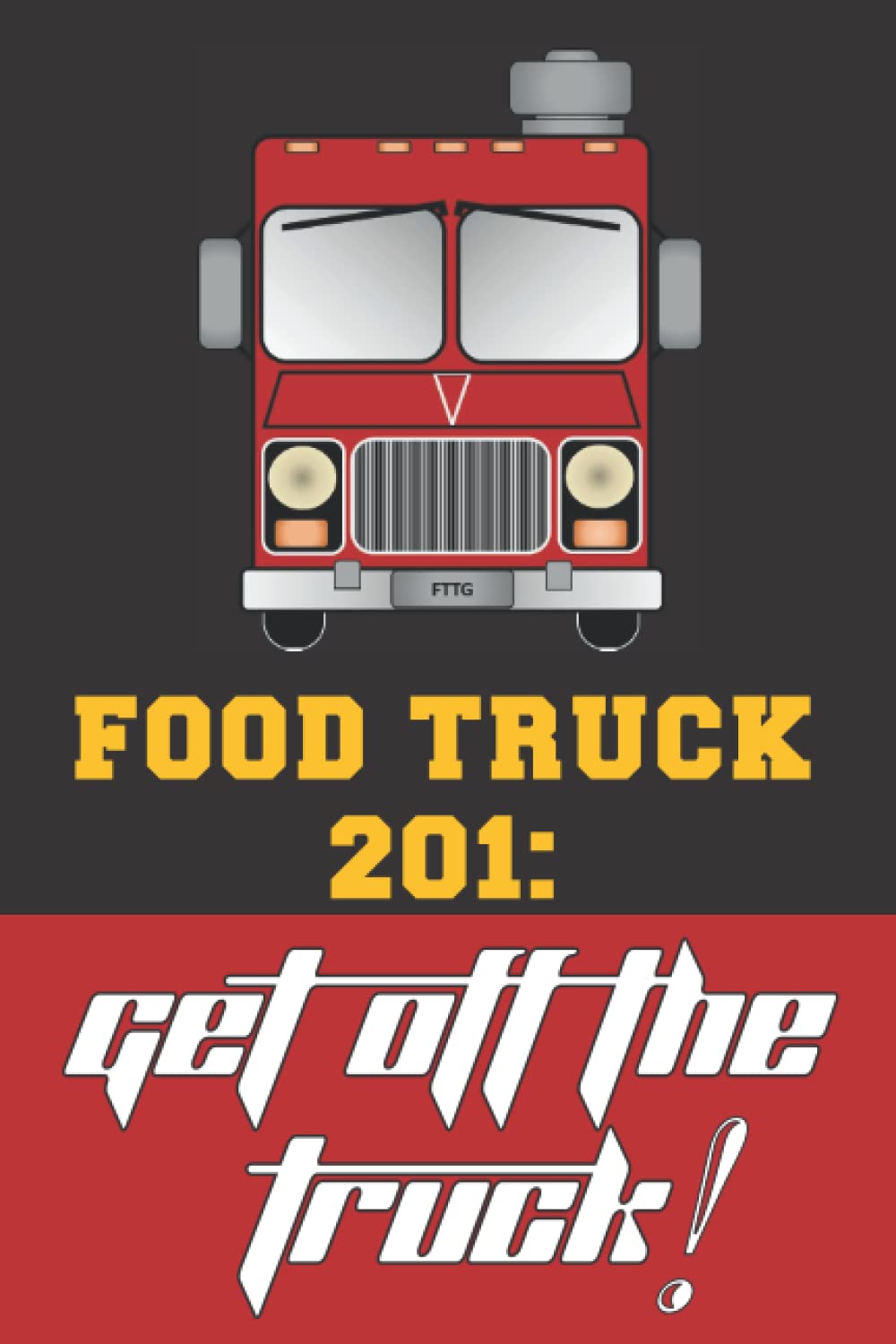 Food Truck 201 — used book cover