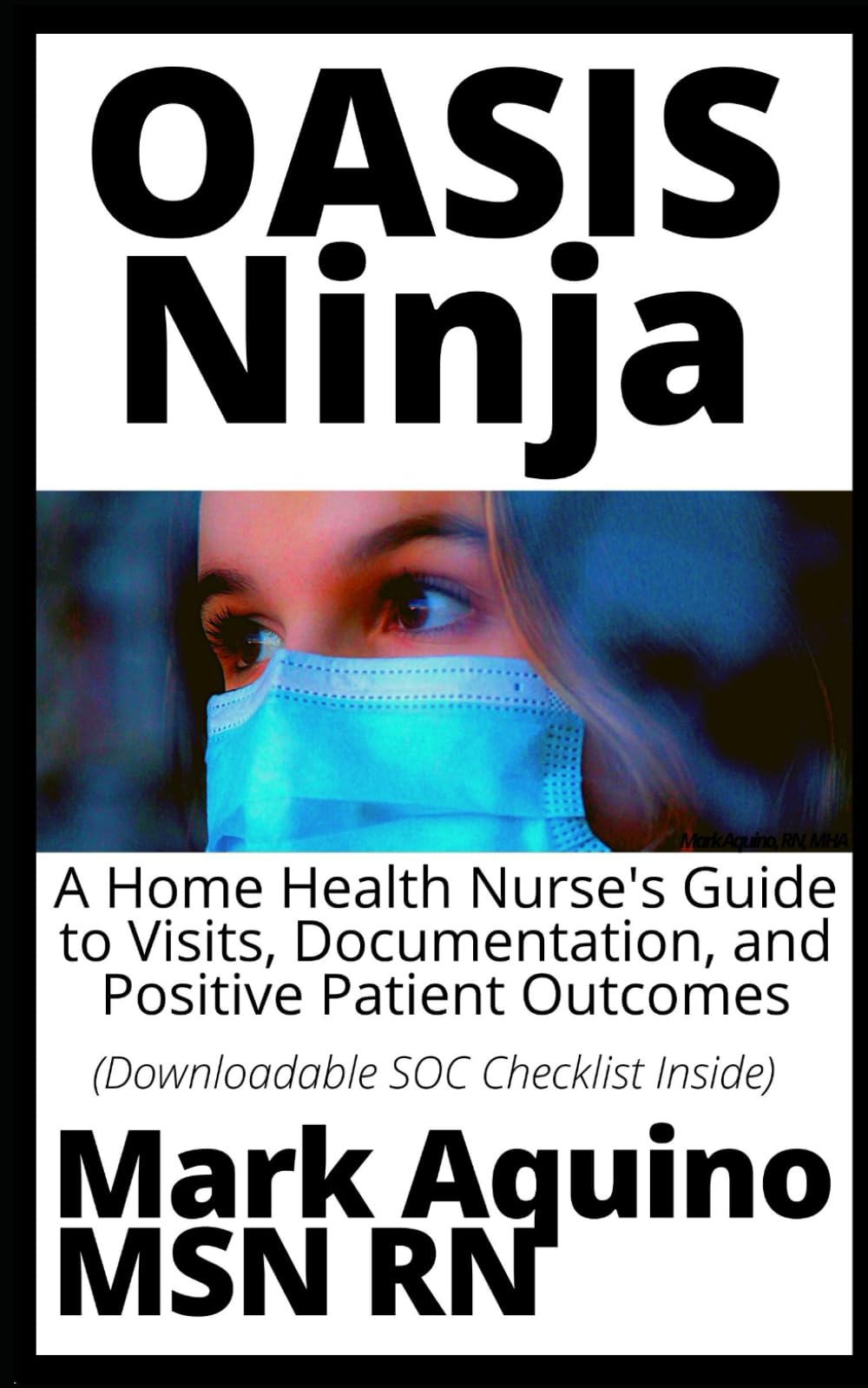 OASIS Ninja: A Home Health Nurse&