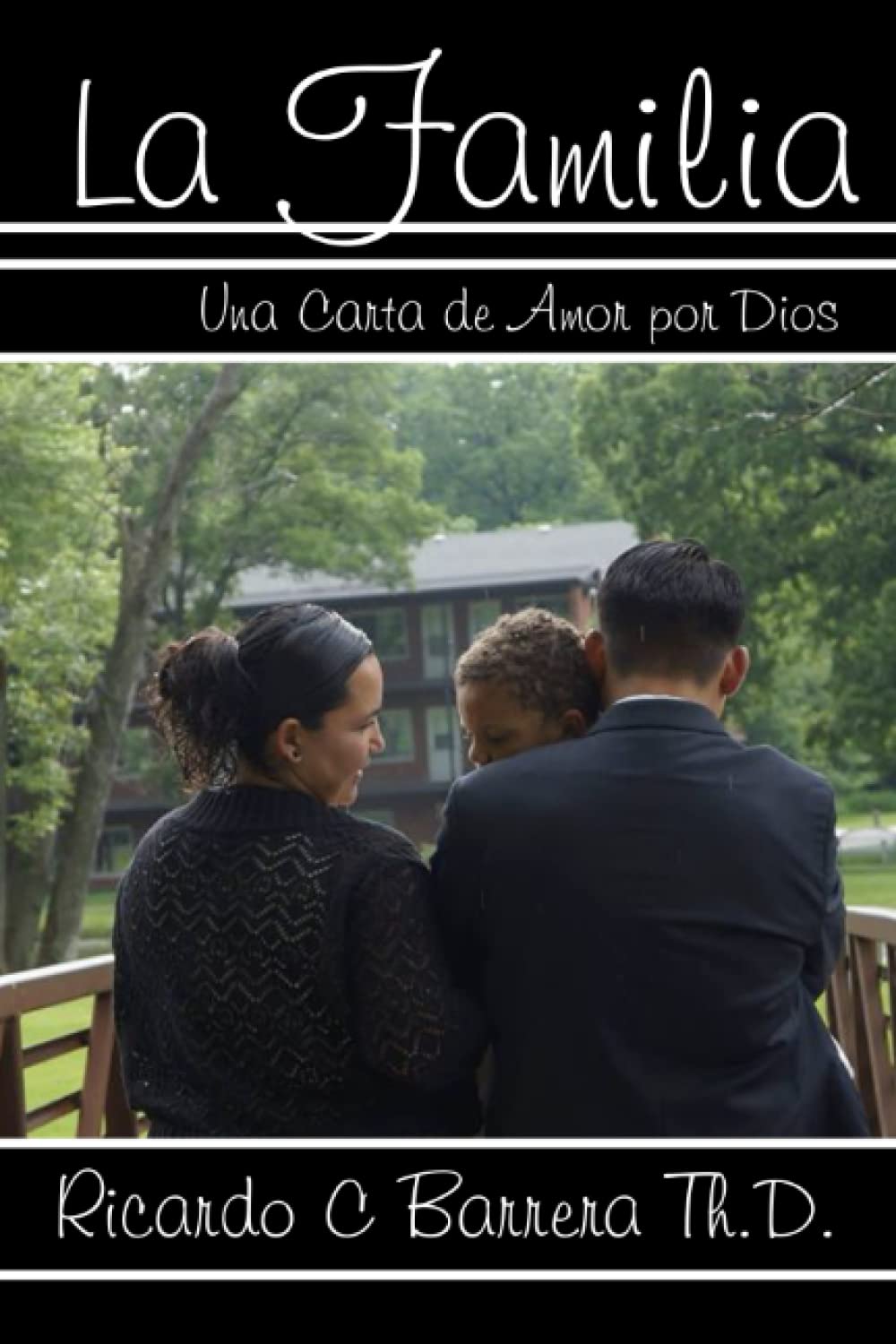 La Familia: Una Carta de Amor por Dios (Spanish Edition)