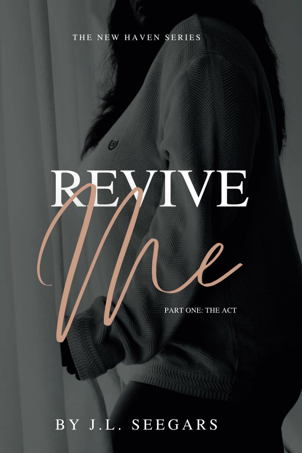 Revive Me (Part One): The New Haven Series- Book 