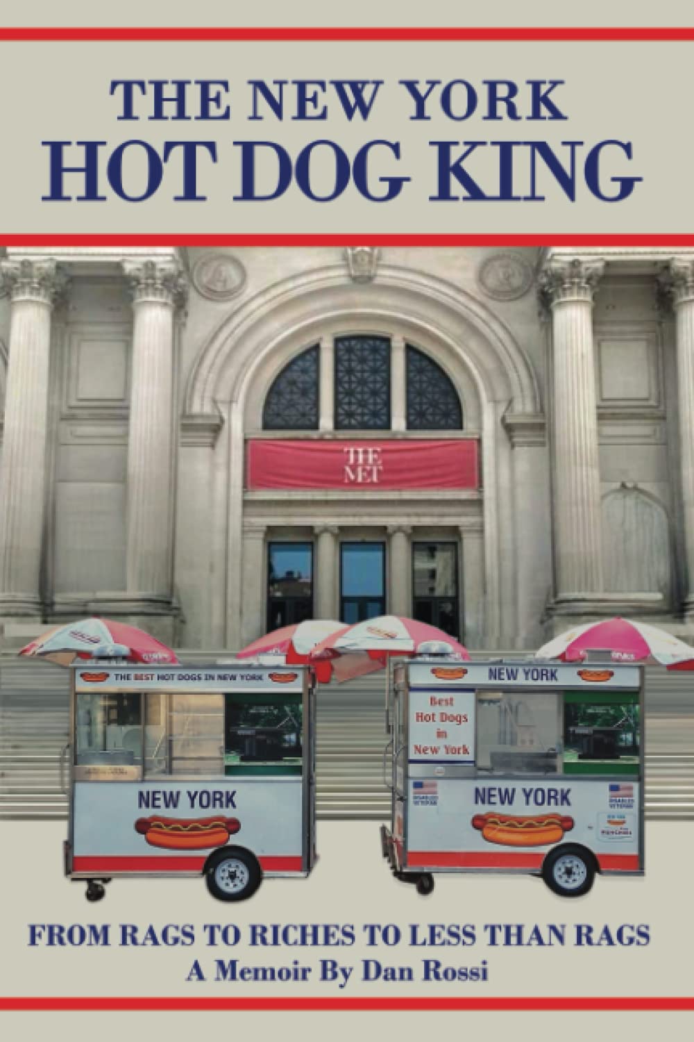 The New York Hot Dog King: From Rags to Riches to Less Than Rags