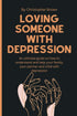 LOVING SOMEONE WITH DEPRESSION — used book cover