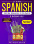 Learn Spanish: This Book Includes: Spanish Grammar, Spanish for Beginners, Over 2,000 Common Words & Phrases, 19 Short Stories, Questions & Exercises. Perfect for Conversation! — used book cover