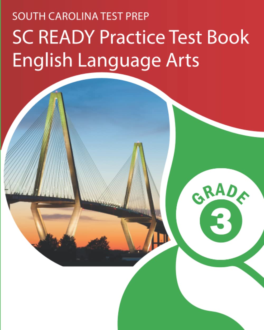 SOUTH CAROLINA TEST PREP SC READY Practice Test Book English Language Arts Grade 3: Covers Reading, Writing, Language, and Inquiry