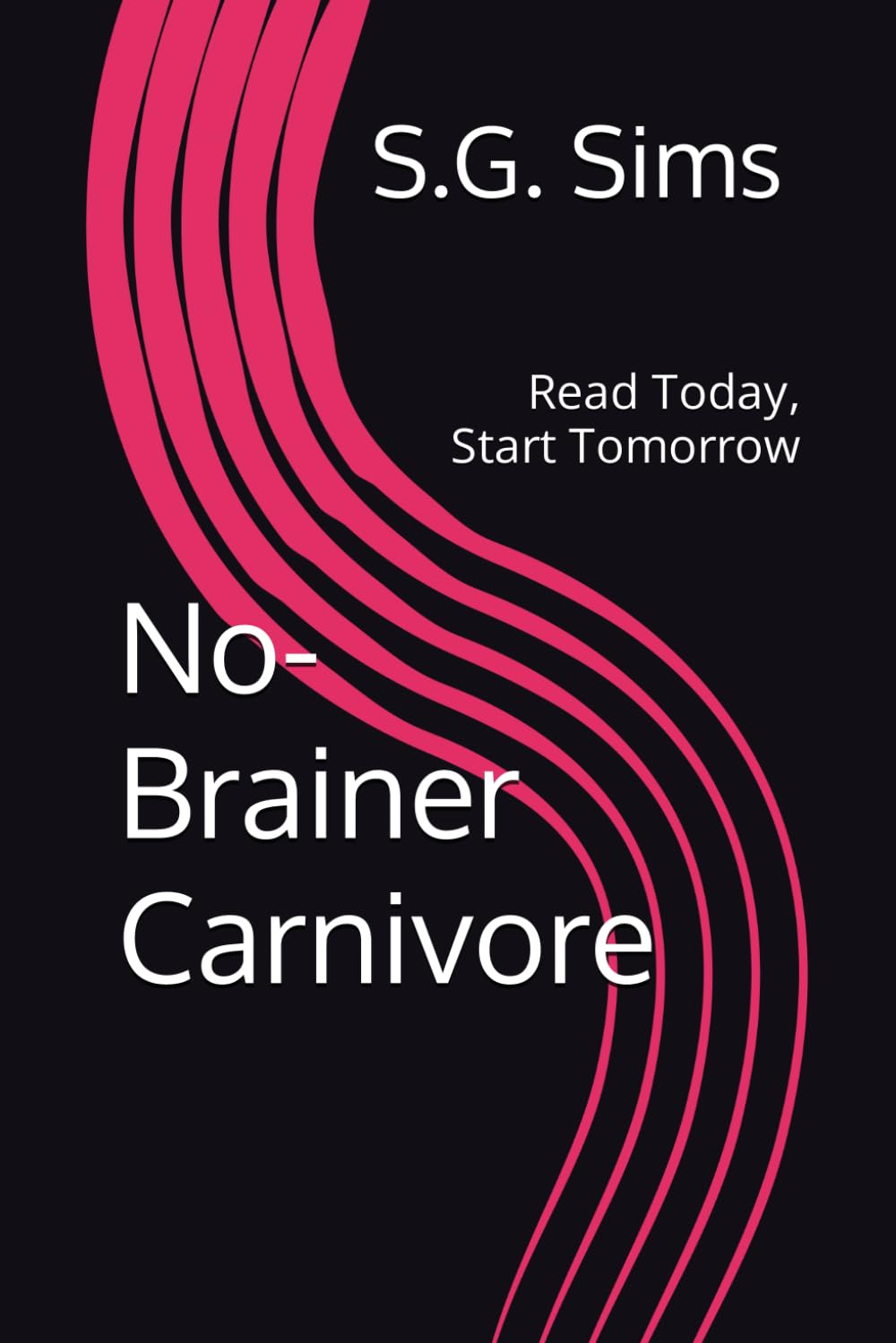 No-Brainer Carnivore: Read Today, Start Tomorrow — used book cover