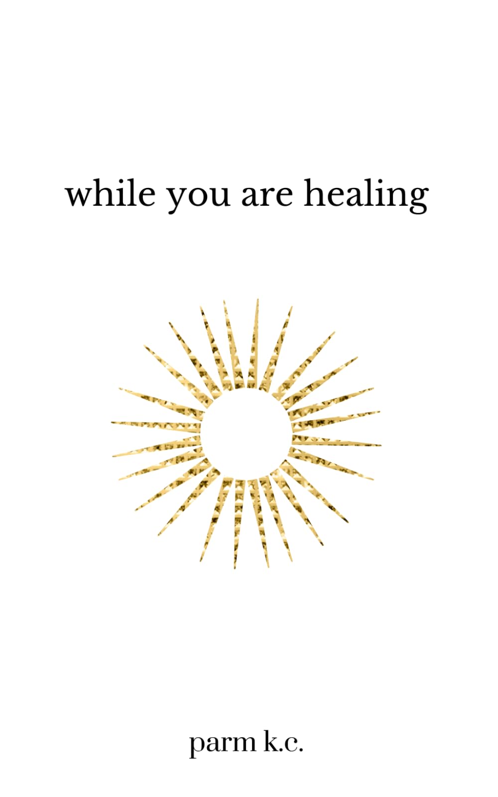 While You are Healing