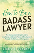 How to Be a Badass Lawyer — used book cover