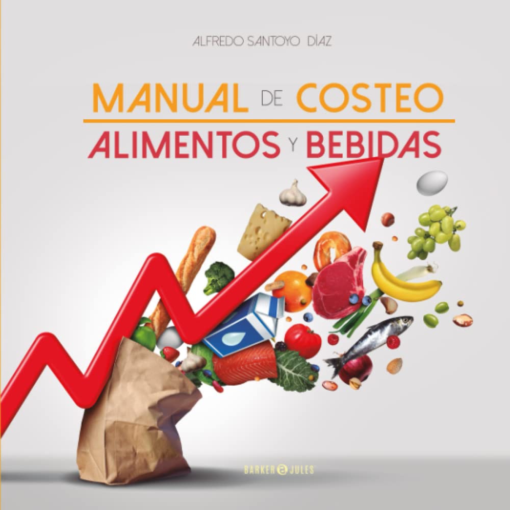 Manual de costeo de alimentos y bebidas (Spanish Edition)