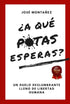 ¿A QUÉ PUTAS ESPERAS? — used book cover
