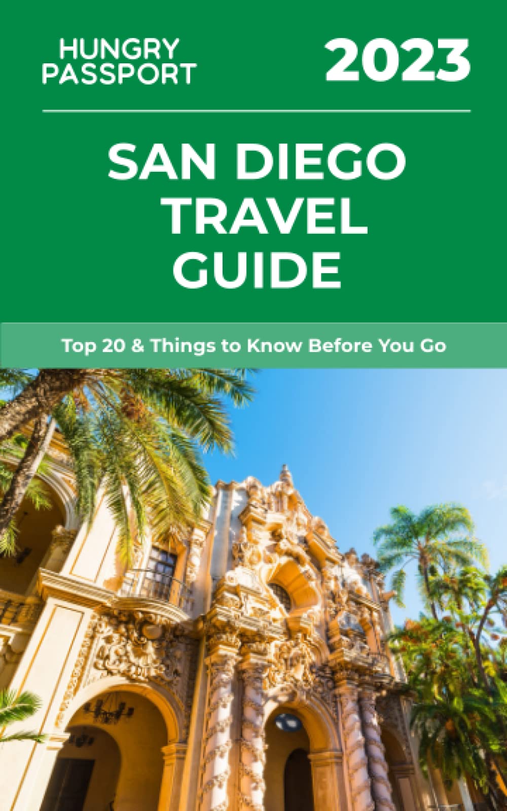 San Diego Travel Guide: Top 20 &amp; Things to Know Before You Go