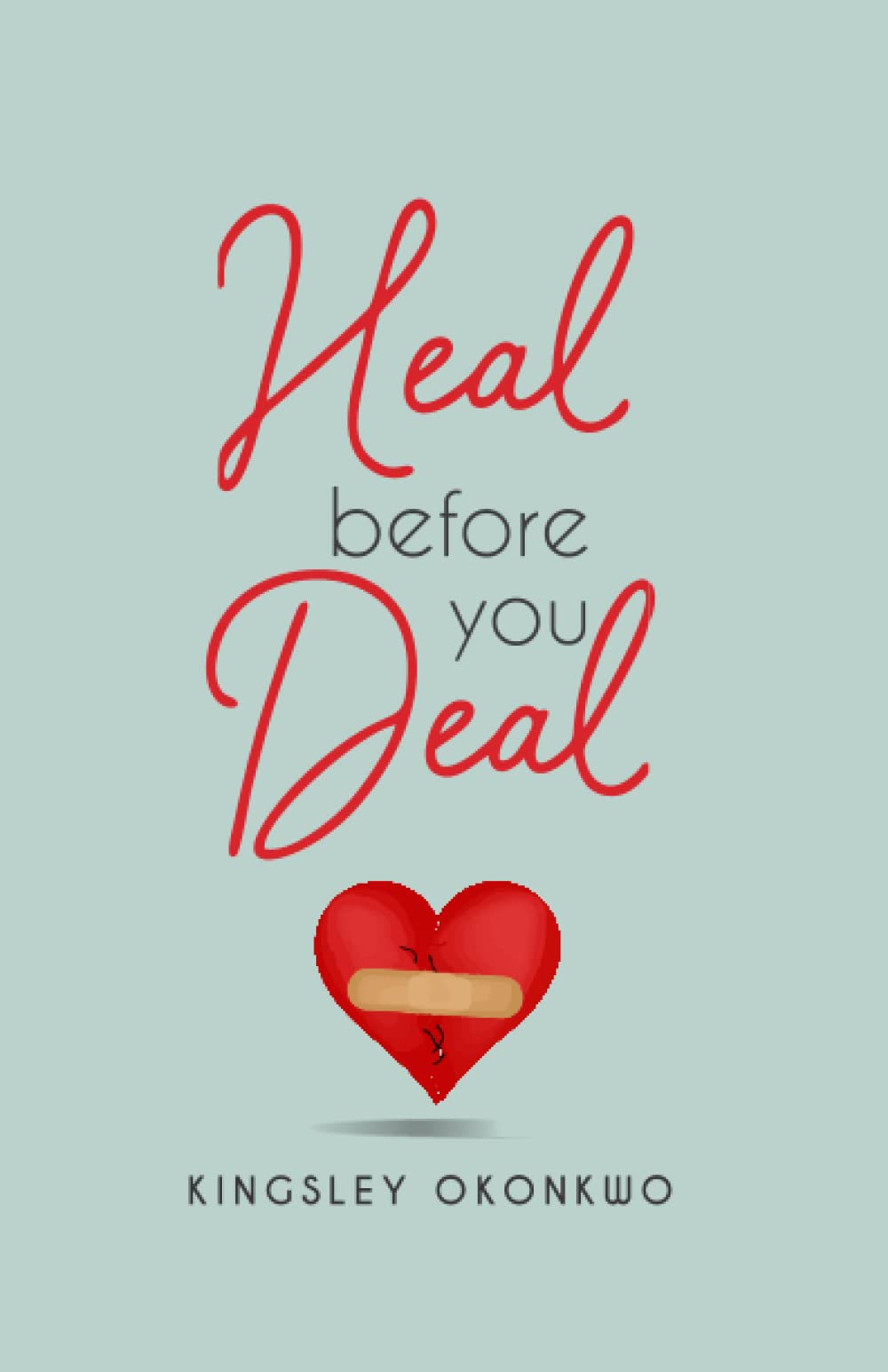 Heal before you Deal (The Singles&