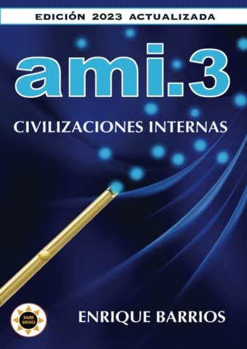 Ami 3 -Civilizaciones Internas (Spanish Edition)