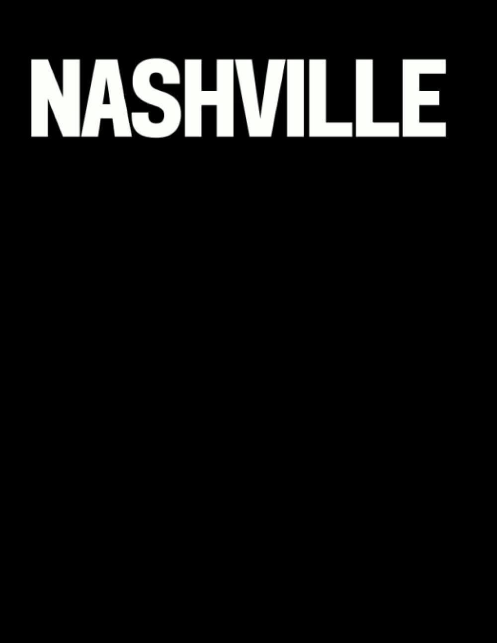 Nashville: The Coffee Table Book (The Cities &amp; States Collection)