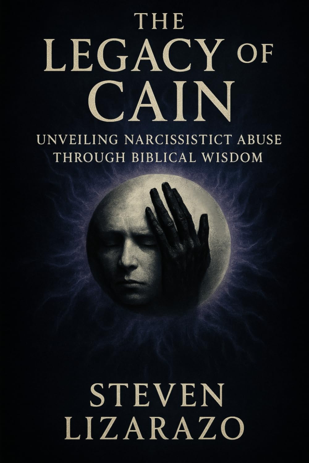The Legacy of Cain: Unveiling Narcissistic Abuse through Biblical Wisdom (The Convergence Series)