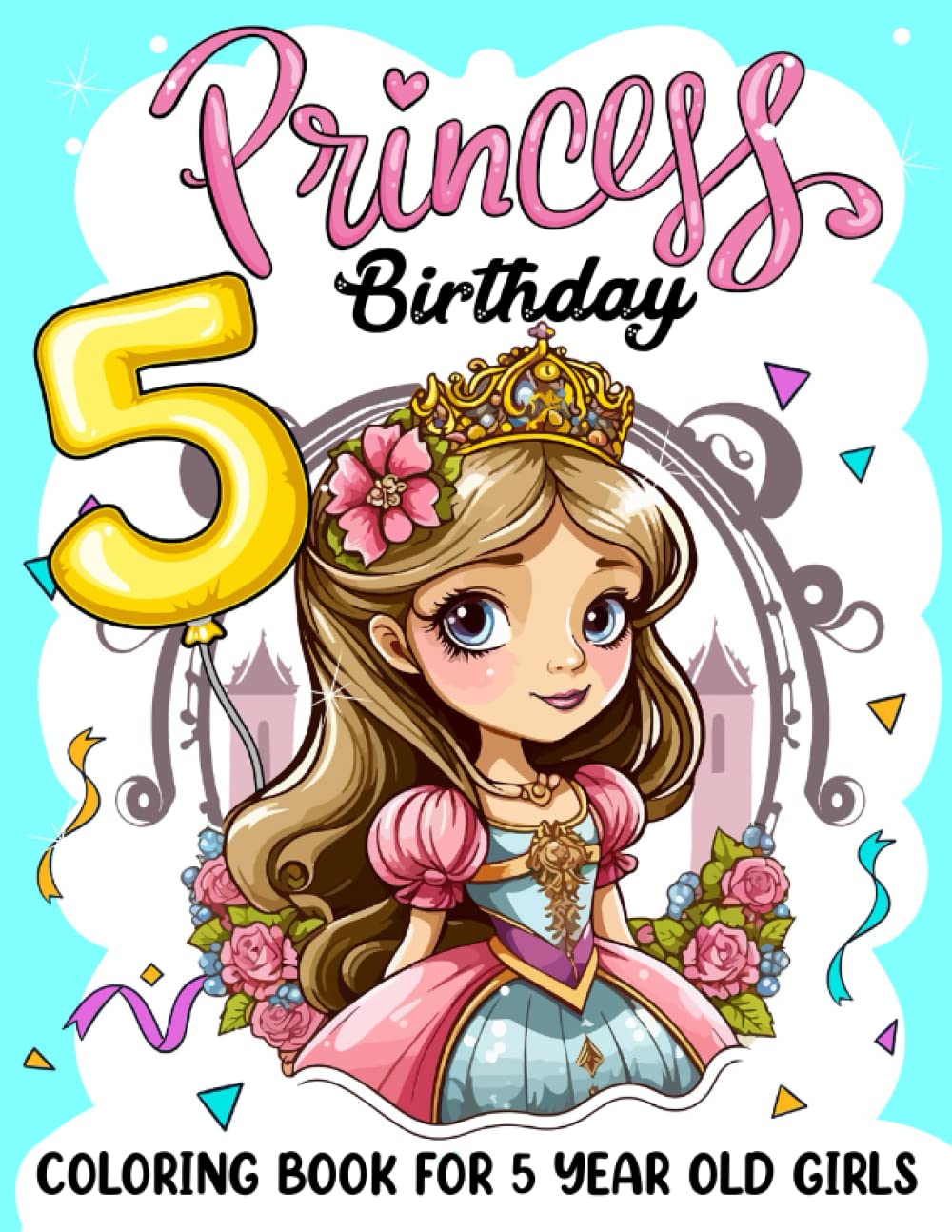 Princess Birthday Coloring Book For 5 Year Old Girls — used book cover