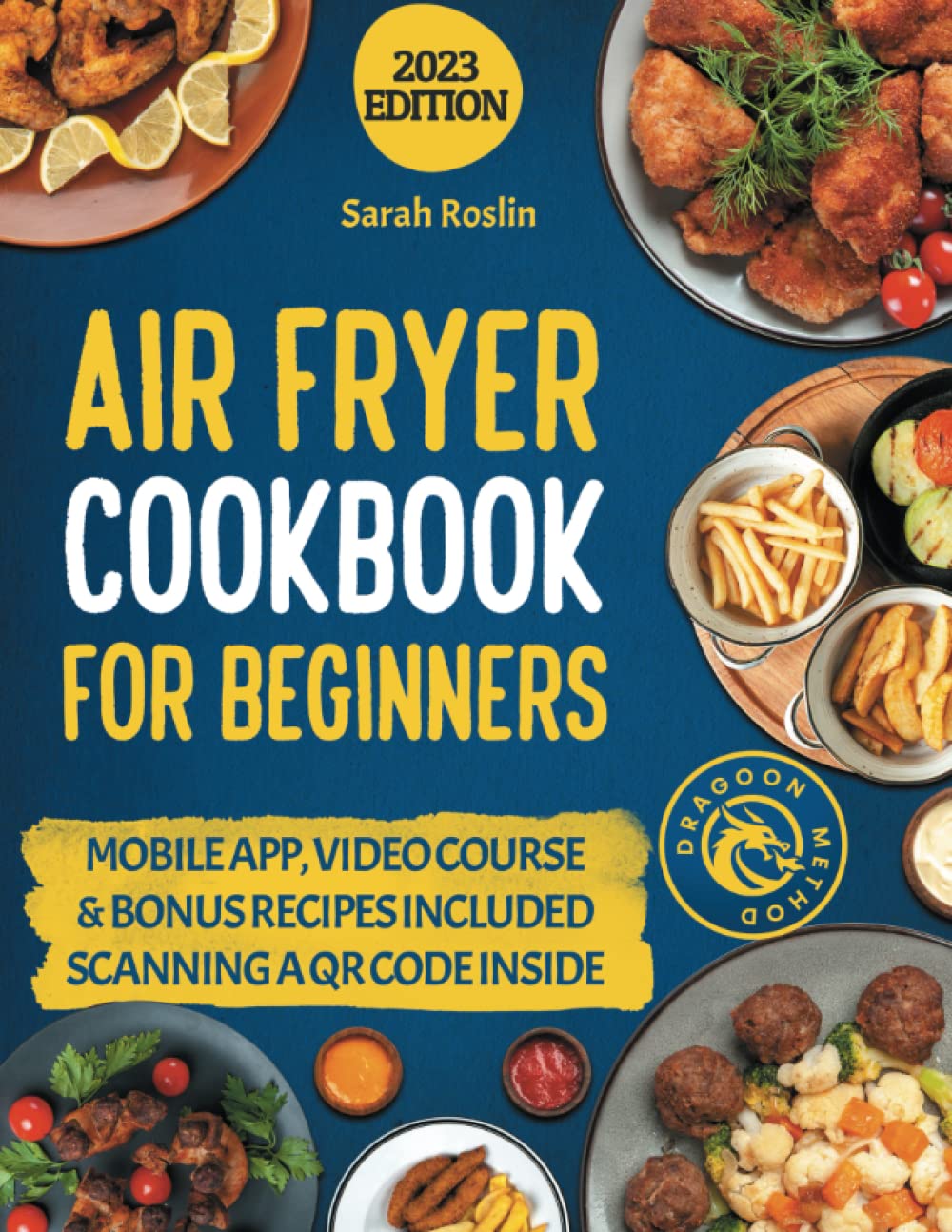 Air Fryer Cookbook for Beginners: Discover a World of Crispy, Delectable Delights, and Say Goodbye to Soggy Reheated Meals from Microwaves and Ovens [III EDITION]