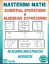 PI MATH - Mastering Math, An Algebra Skills Practice Workbook, Essential Operations and Algebraic Expressions — used book cover