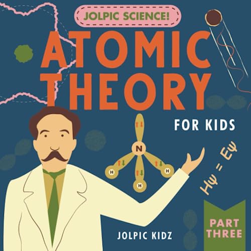 Jolpic Science! Atomic Theory for Kids Part Three — used book cover