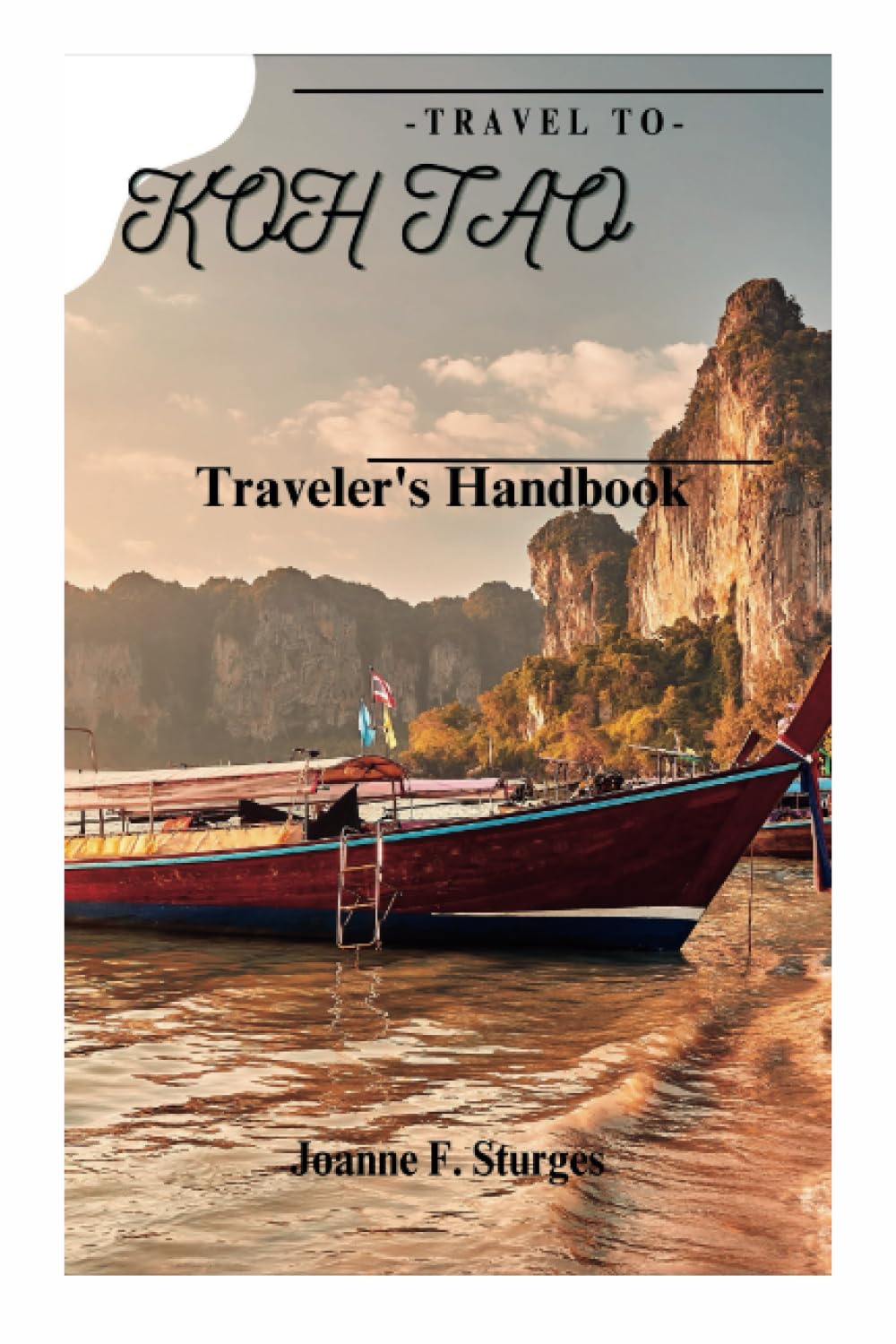 Travel To Koh Tao: Travel guide (Thai Tales: Exploring the Hidden Gems of Thailand)