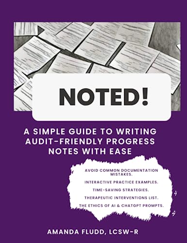 Noted!: A Simple Guide to Writing Audit-Friendly Progress Notes with Ease — used book cover