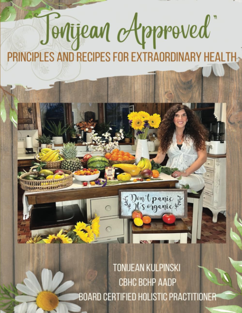 “Tonijean Approved”: Principles and Recipes For Extraordinary Health — used book cover