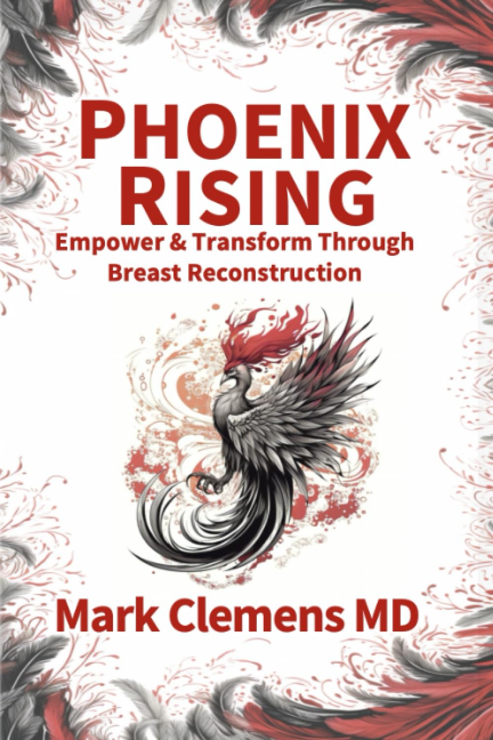 Phoenix Rising: Empower and Transform Through Breast Reconstruction — used book cover