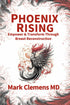 Phoenix Rising: Empower and Transform Through Breast Reconstruction — used book cover