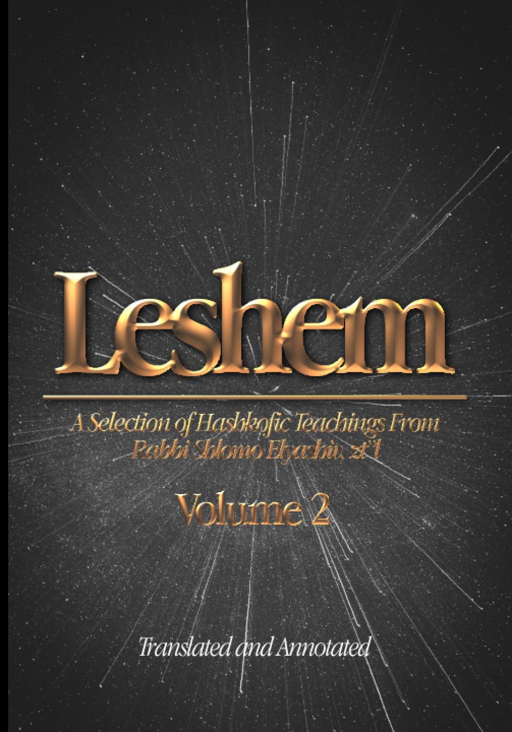 Leshem: A Selection of Hashkofic Teachings From the Leshem Shevo v’Achlamah, Volume 2 (Leshem: A Selection of Hashkofic Teachings from the Leshem Shevo V&