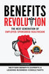 Benefits Revolution: The Next Generation of Employer-Sponsored Healthcare — used book cover