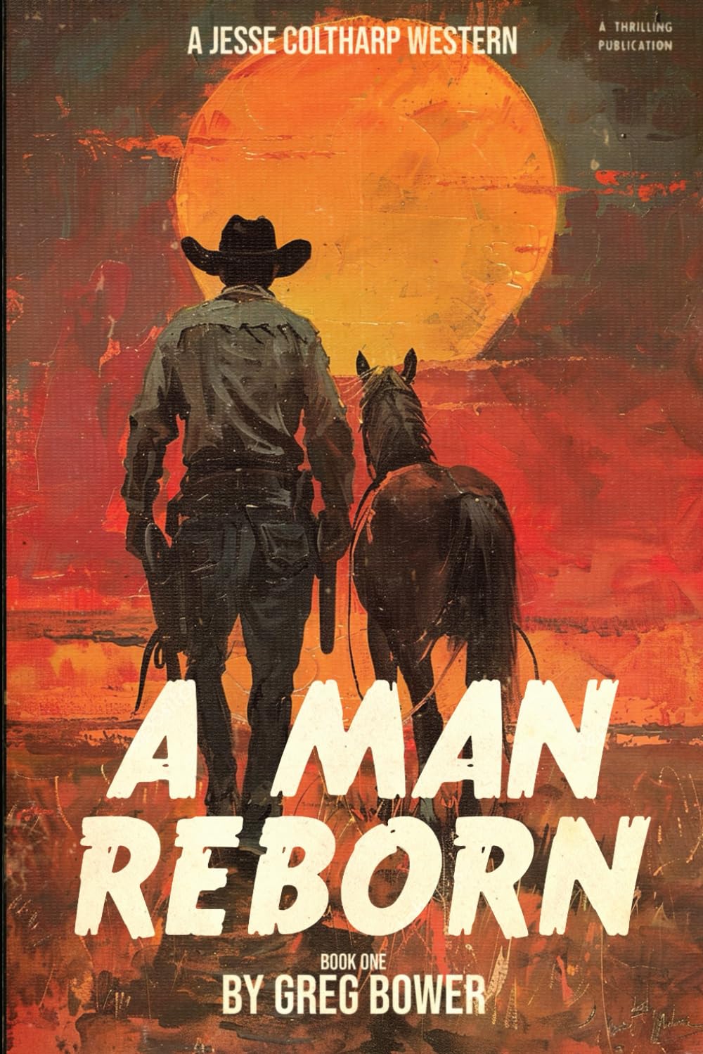 A Man Reborn Large Print: Jesse Coltharp Western (Jesse Coltharp Western Large Print)
