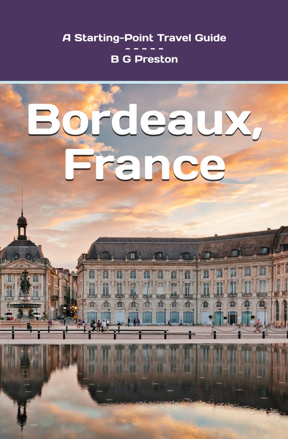Bordeaux, France: Plus Saint-Émilion, Arcachon, and Bordeaux Wines — used book cover