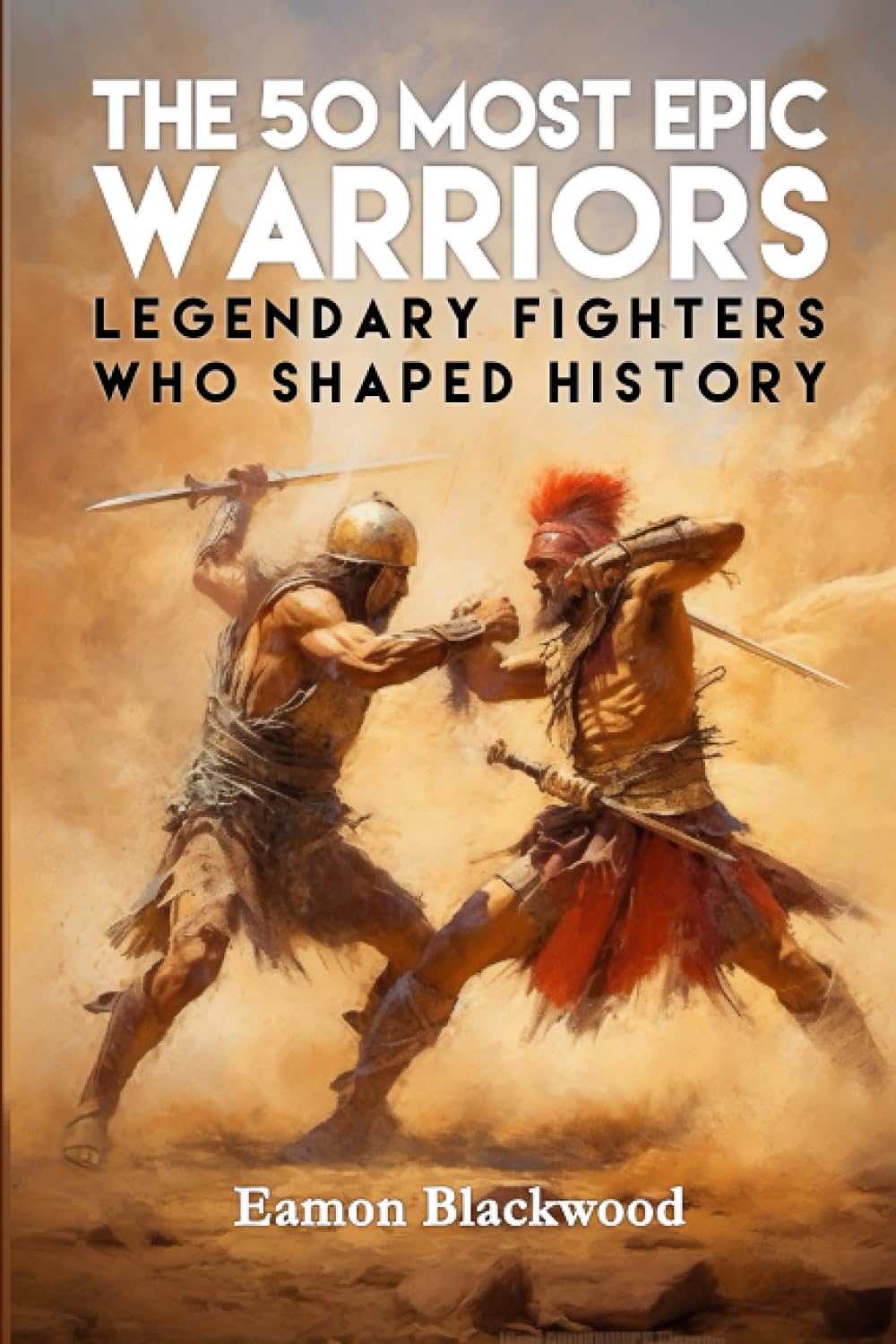 The 50 Most Epic Warriors — used book cover