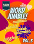 Word Jumble! : Mumble Jumble Word Scramble Puzzle Volume 3: Fun and Challenging, Mind Sharpening Word Game for Adults — used book cover