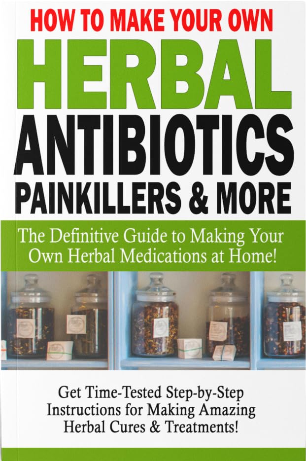 Herbal Antibiotics, Painkillers, &amp; More — used book cover