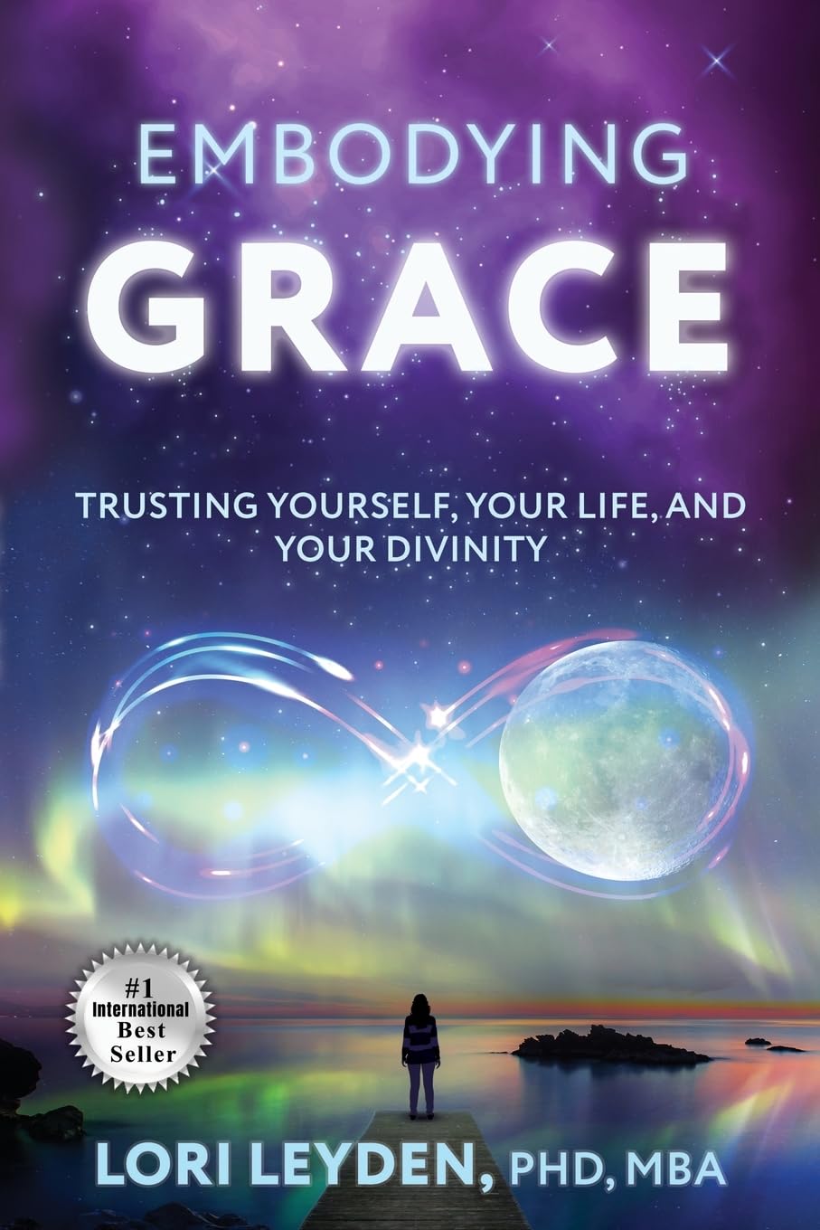 Embodying Grace: Trusting Yourself, Your Life, and Your Divinity