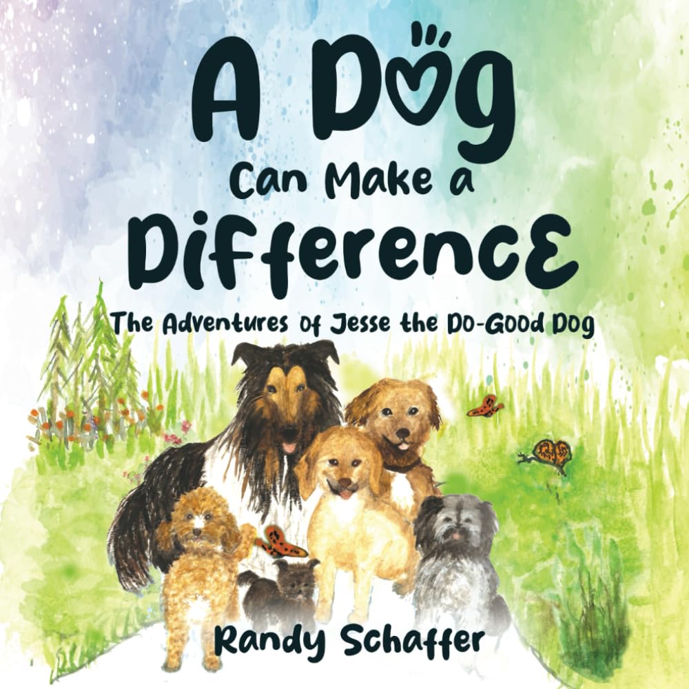 A Dog Can Make A Difference (The Adventures of Jesse the Do-Good Dog)
