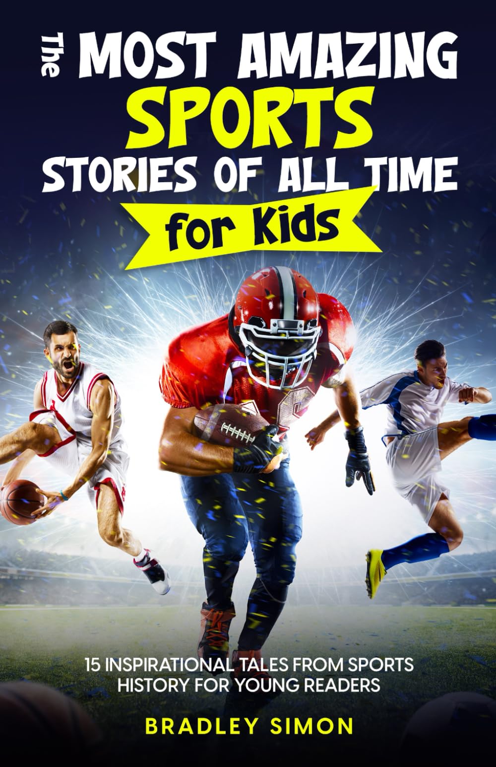 The Most Amazing Sports Stories of All Time for Kids — used book cover