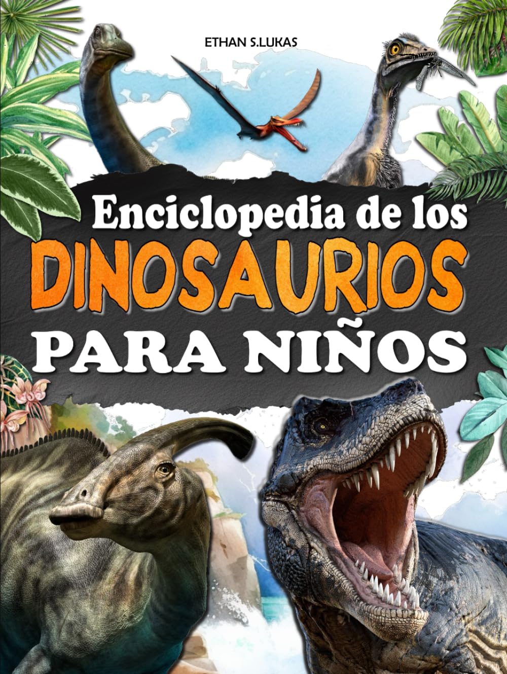 Enciclopedia de los Dinosaurios para Niños: Un libro totalmente ilustrado para descubrir los animales de los periodos Triásico, Jurásico y Cretácico. (Spanish Edition)