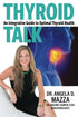 Thyroid Talk: An Integrative Guide to Optimal Thyroid Health — used book cover