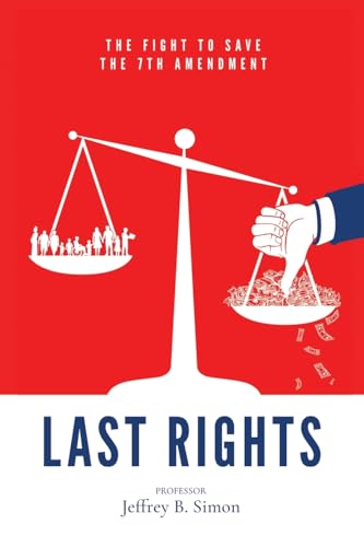 Last Rights: The Fight to Save the 7th Amendment — used book cover
