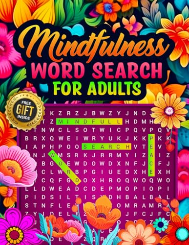 Mindfulness Word Search for Adults: The Ultimate Mindfulness Activity Book for Adults and Seniors with Inspirational Puzzles and Large Print